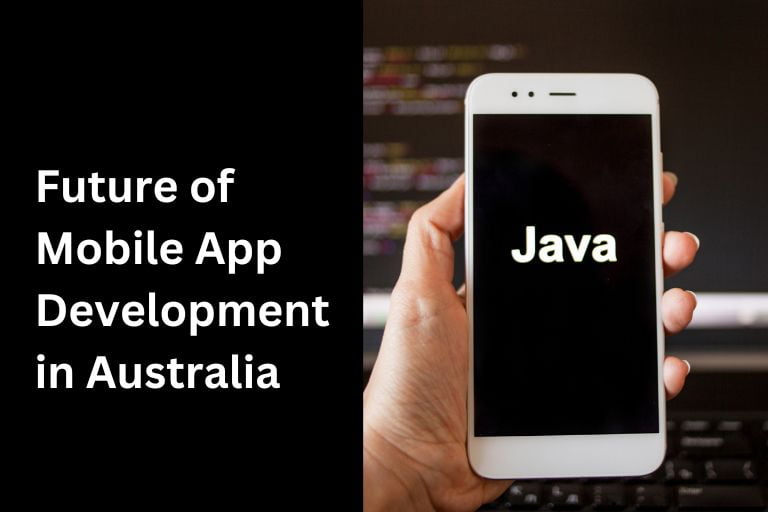 Future of Mobile App Development in Australia