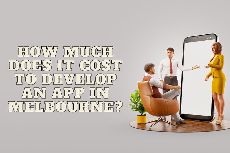 How Much Does It Cost to Develop an App in Melbourne